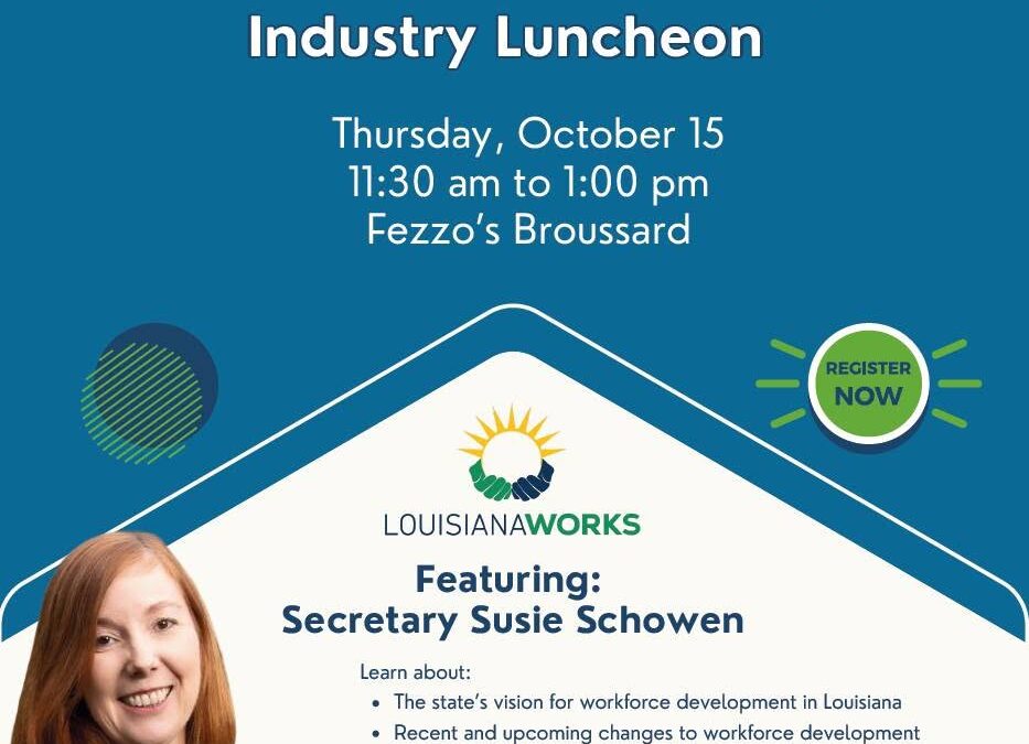 Broussard Manufacturing Industry Luncheon to Focus on Louisiana’s Workforce Future